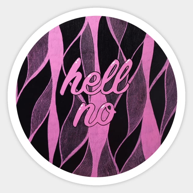 Hell no Sticker by DominicTaranto